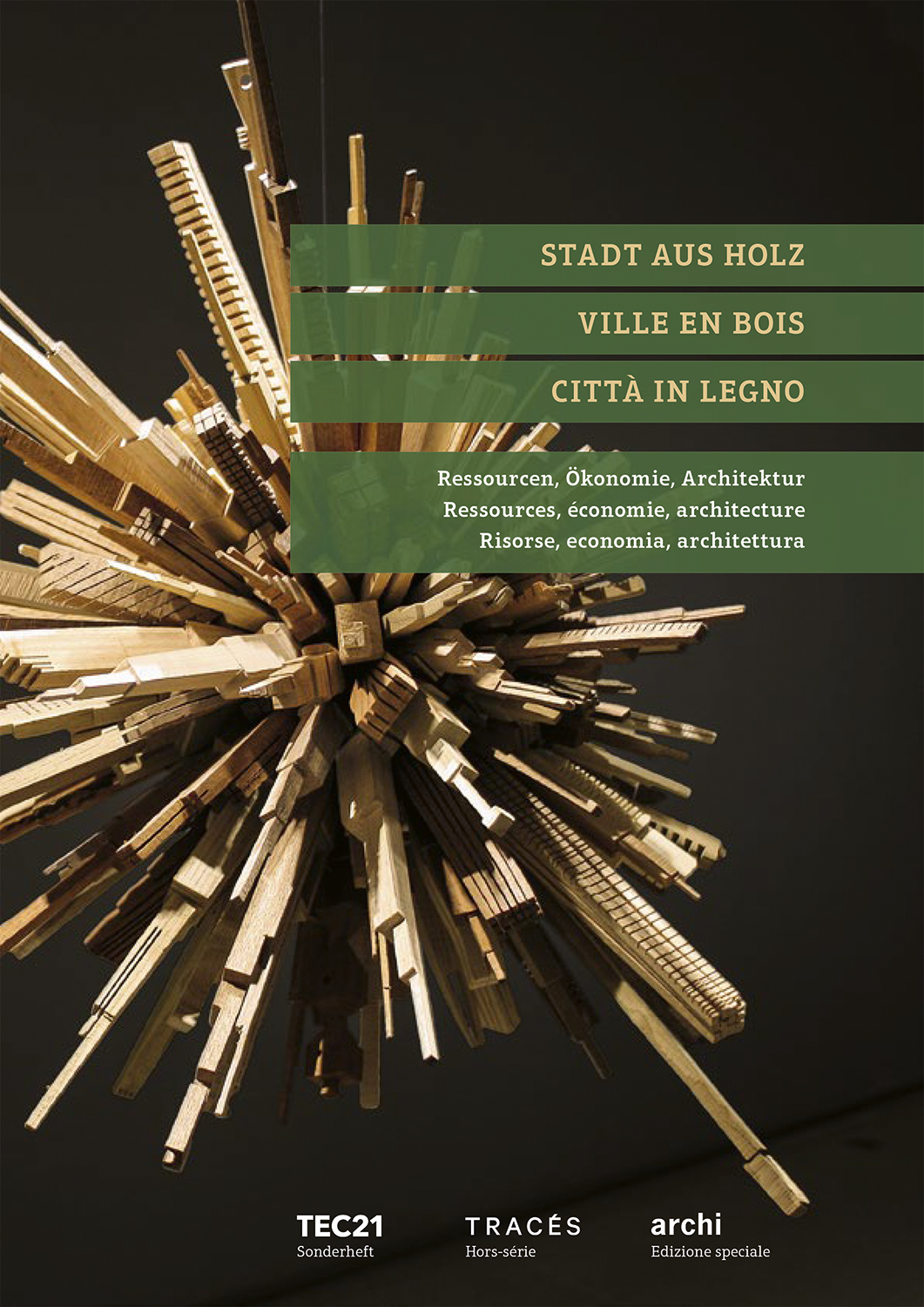 Stadt aus Holz I / Vil­le en bo­is I / Cit­tà in le­g­no I