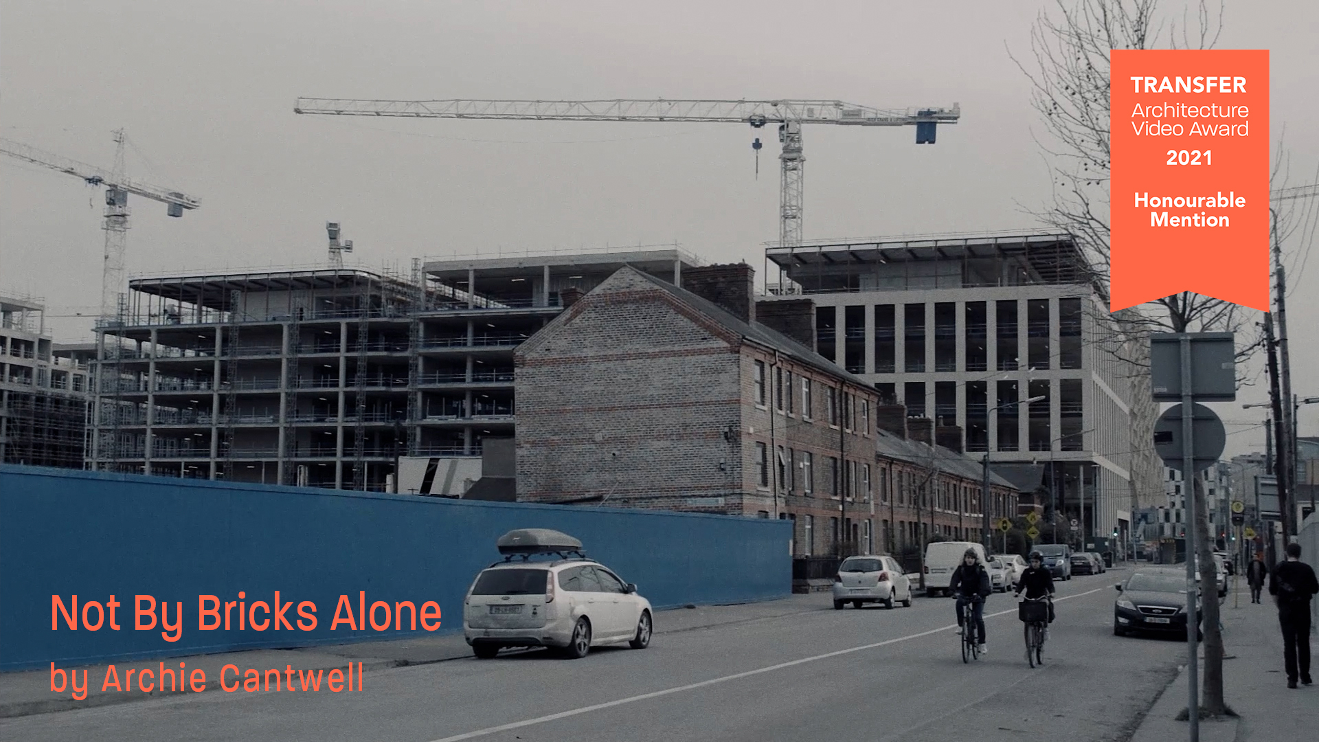 TRANSFER Architecture Video Award 2021 - Not By Bricks Alone, Ireland, 2019