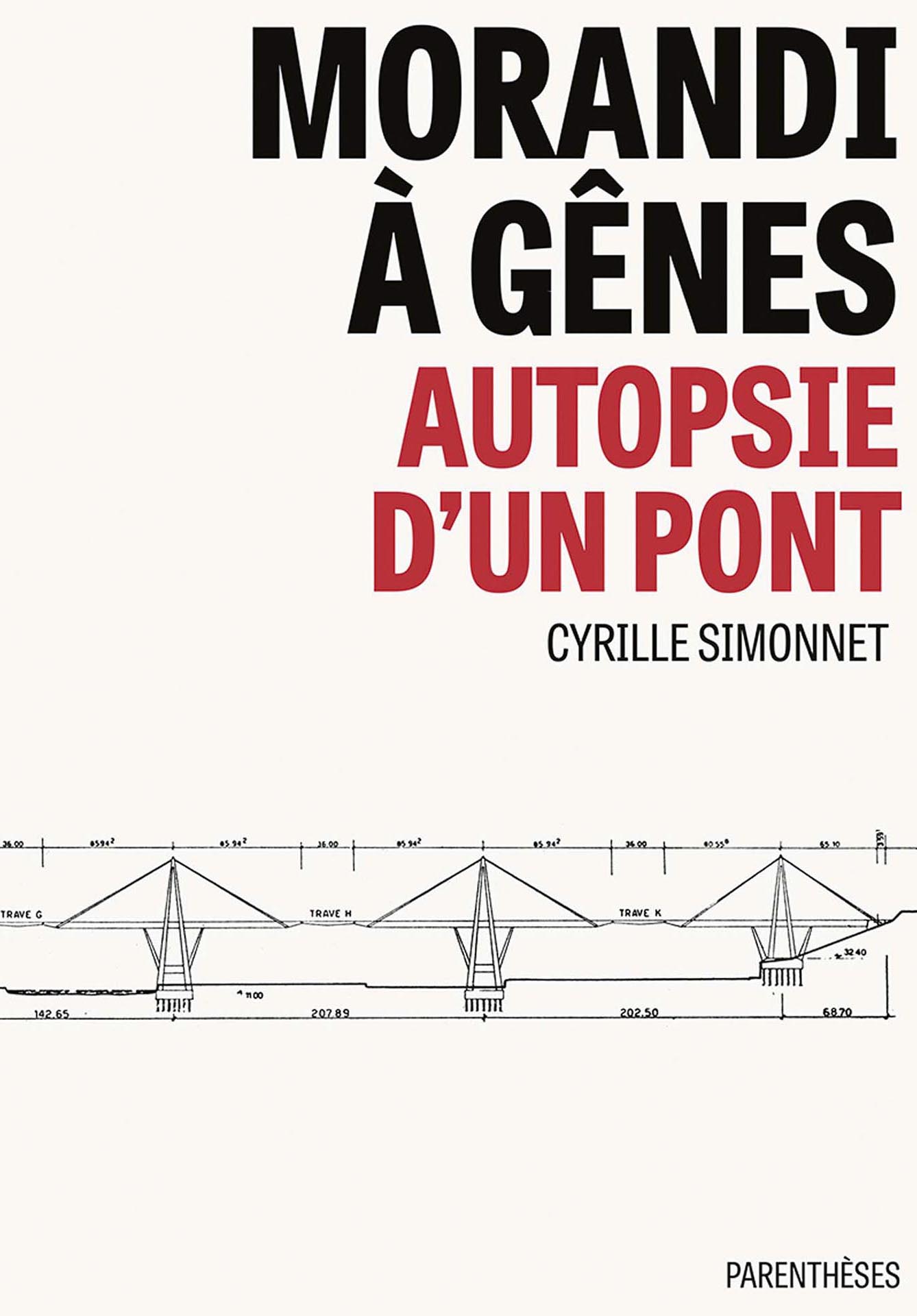Copertina del libro di Cyrille Simonnet, Morandi à Gênes. Autopsie d’un pont, Marseille 2019.
