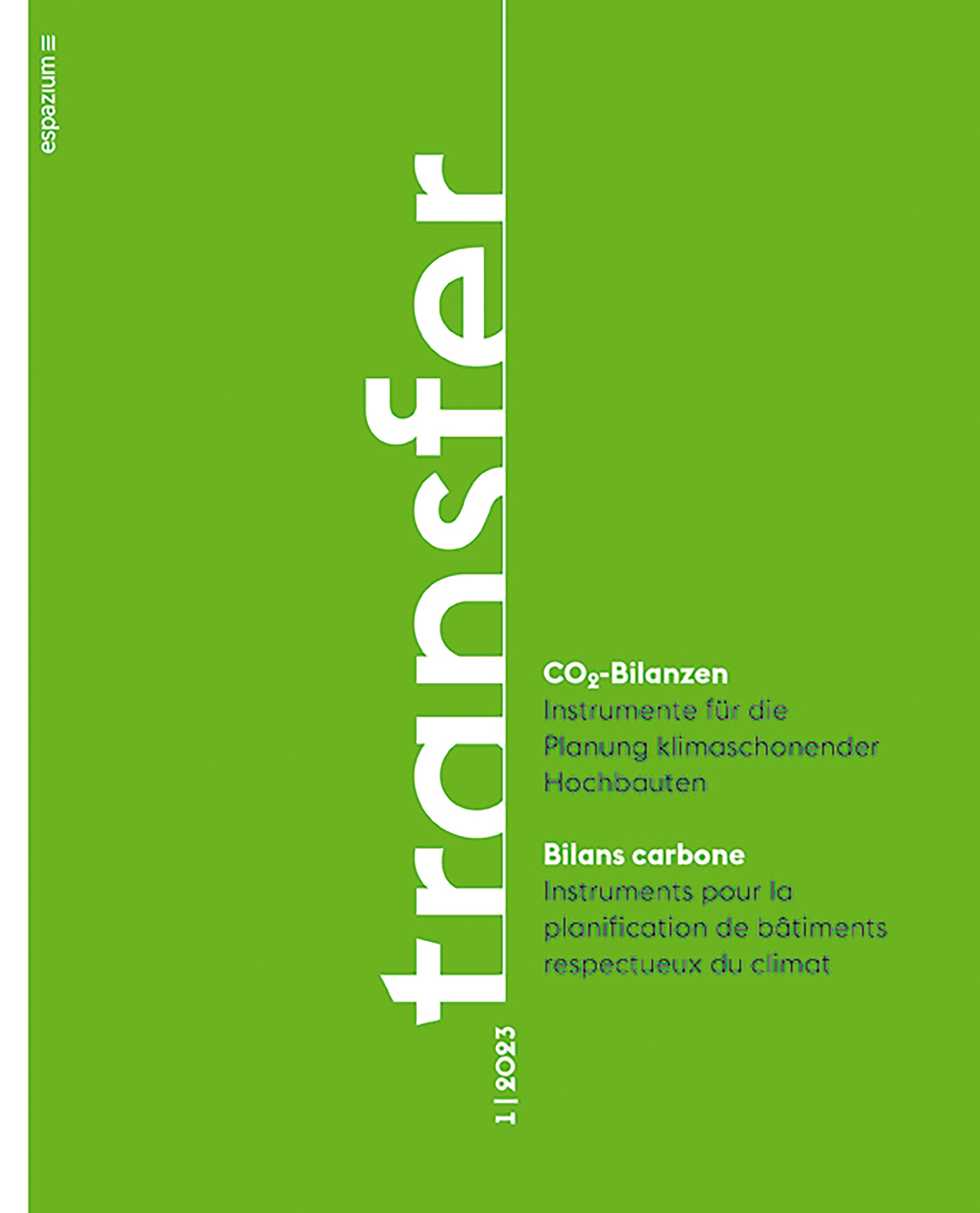 transfer 1/2023 «CO2-Bilanzen», 36 Seiten, 21 × 26 cm, deutsch und französisch, zweifarbig, Fr. 19.–, zu bestellen bei buch@espazium.ch oder im Shop.