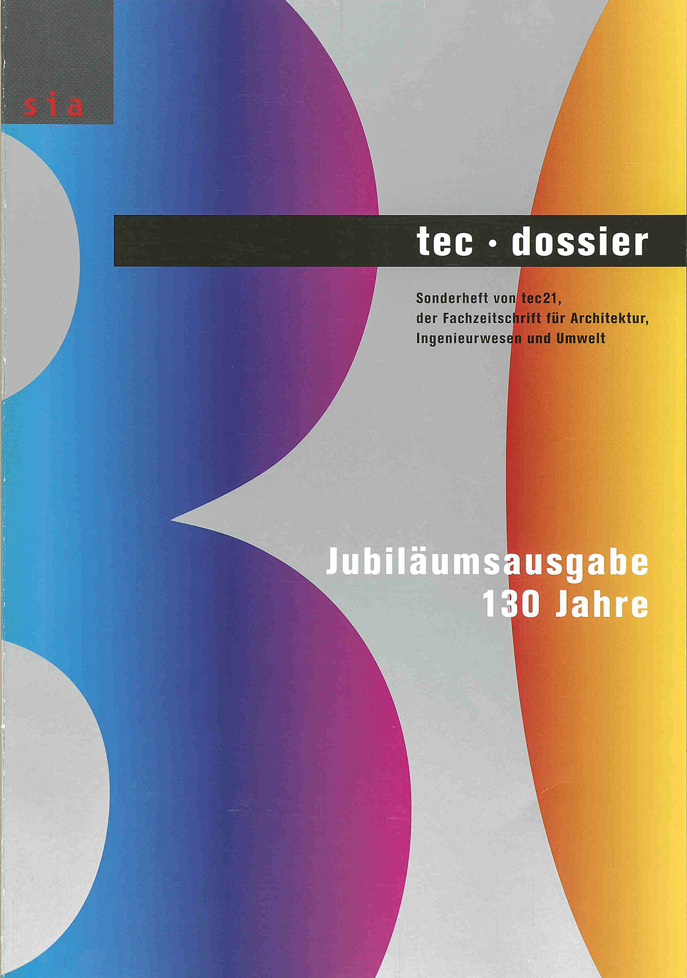 Sonderheft tec21 4/2004 Jubiläums­ausgabe 130 Jahre