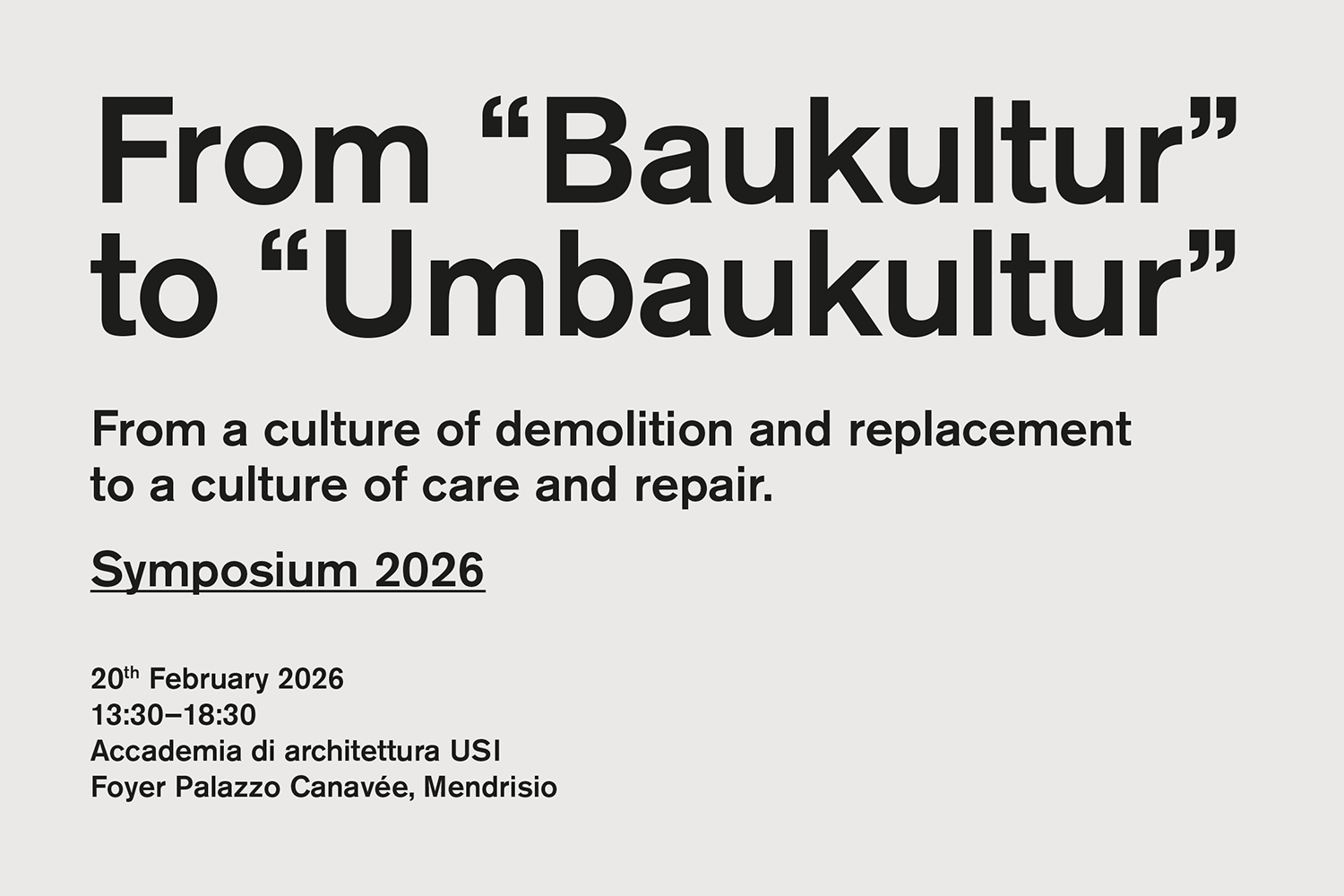 From “Baukultur” to “Umbaukultur” Symposium 2026, Mendrisio, 20th February 2026