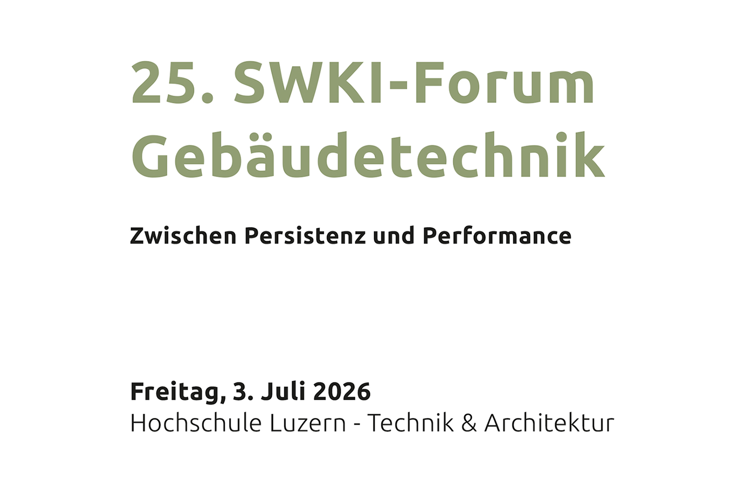 25. SWKI-Forum Gebäudetechnik | Zwischen Persistenz und Performance, Horw, 3. Juli 2026
