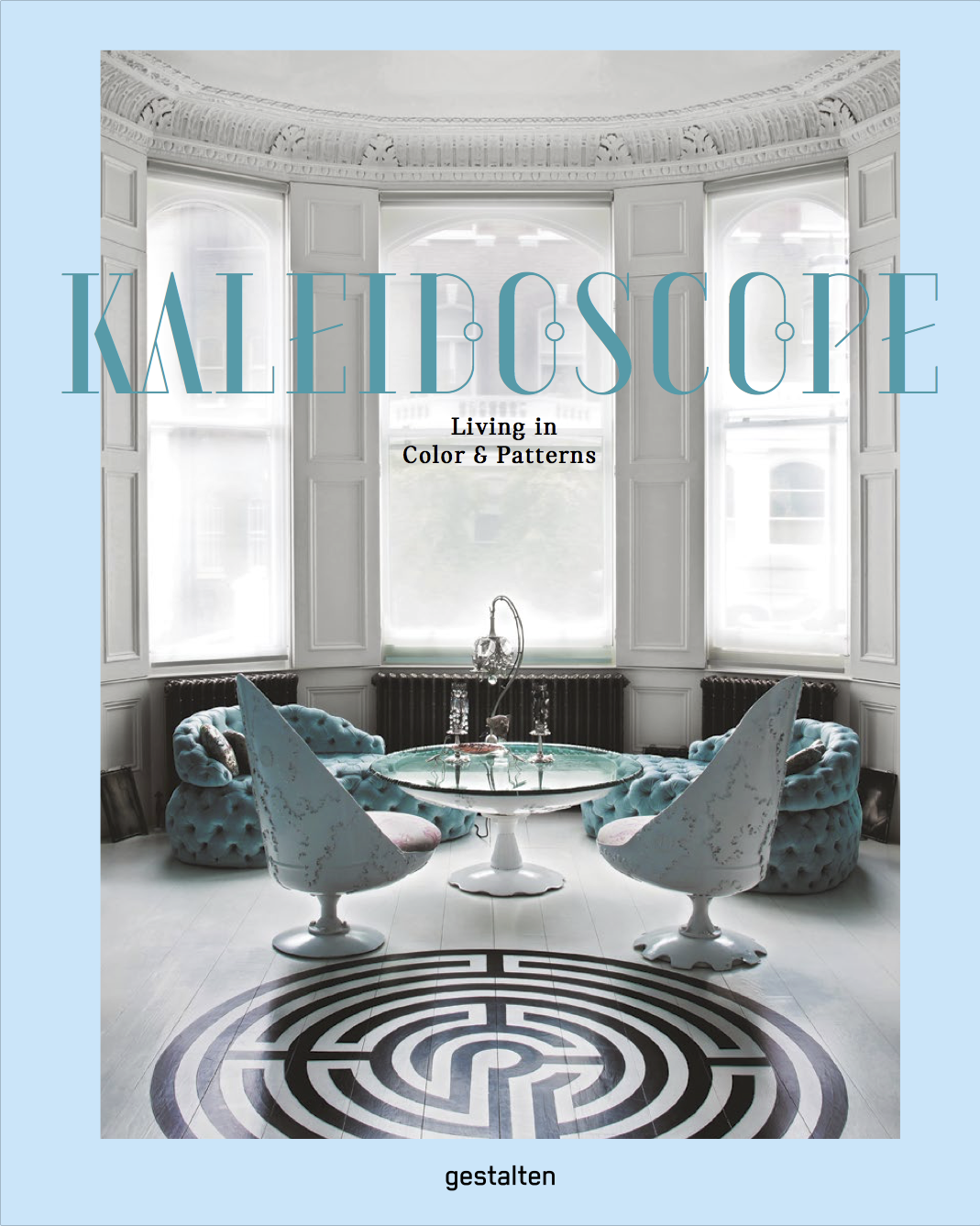 Couverture de l'ouvrage Kaleidoscope. Living in Color and Patterns paru aux éditions Gestalten en 2016.