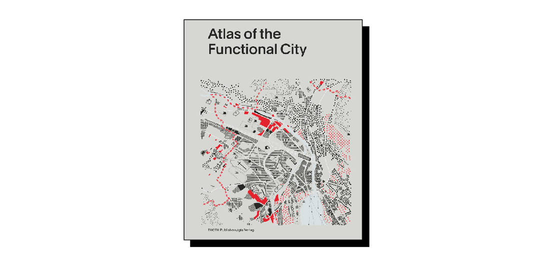 Atlas of the Functional City CIAM4 都市計画 The city of Wien