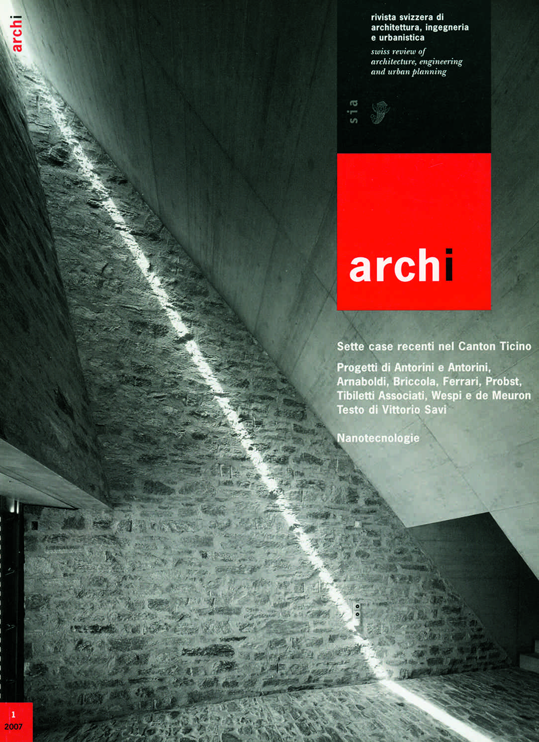 Markus Wespi e Jérôme de Meuron, Casa a Brione s. Minusio, 2005 (Archi 1/2007)