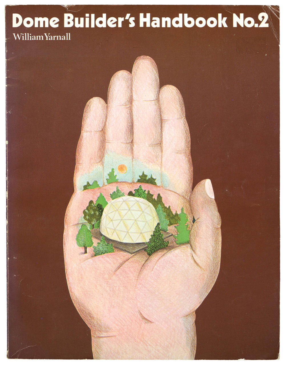 Couverture du Dome Builder’s Handbook n°2, de William Yarnall