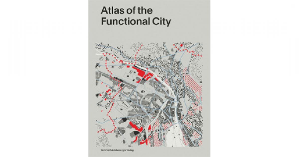 Atlas of the Functional City | Espazium