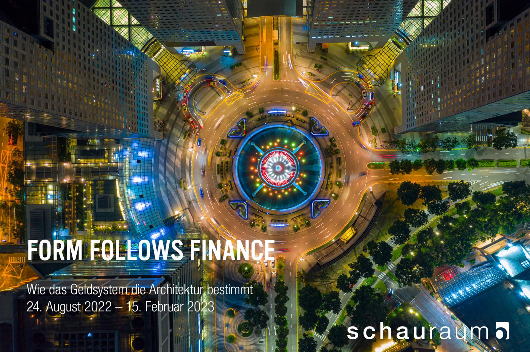 Form Follows Finance, Basel/online, 24. August 2022 - 15. Februar 2023