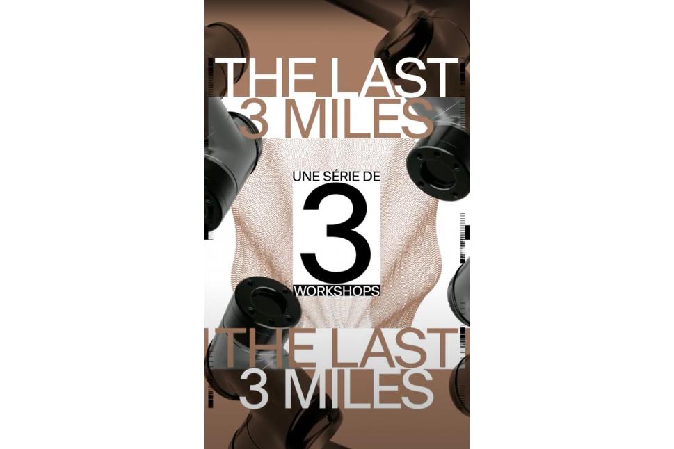 The Last 3 Miles, Genève, 15.10.-11.12.2022