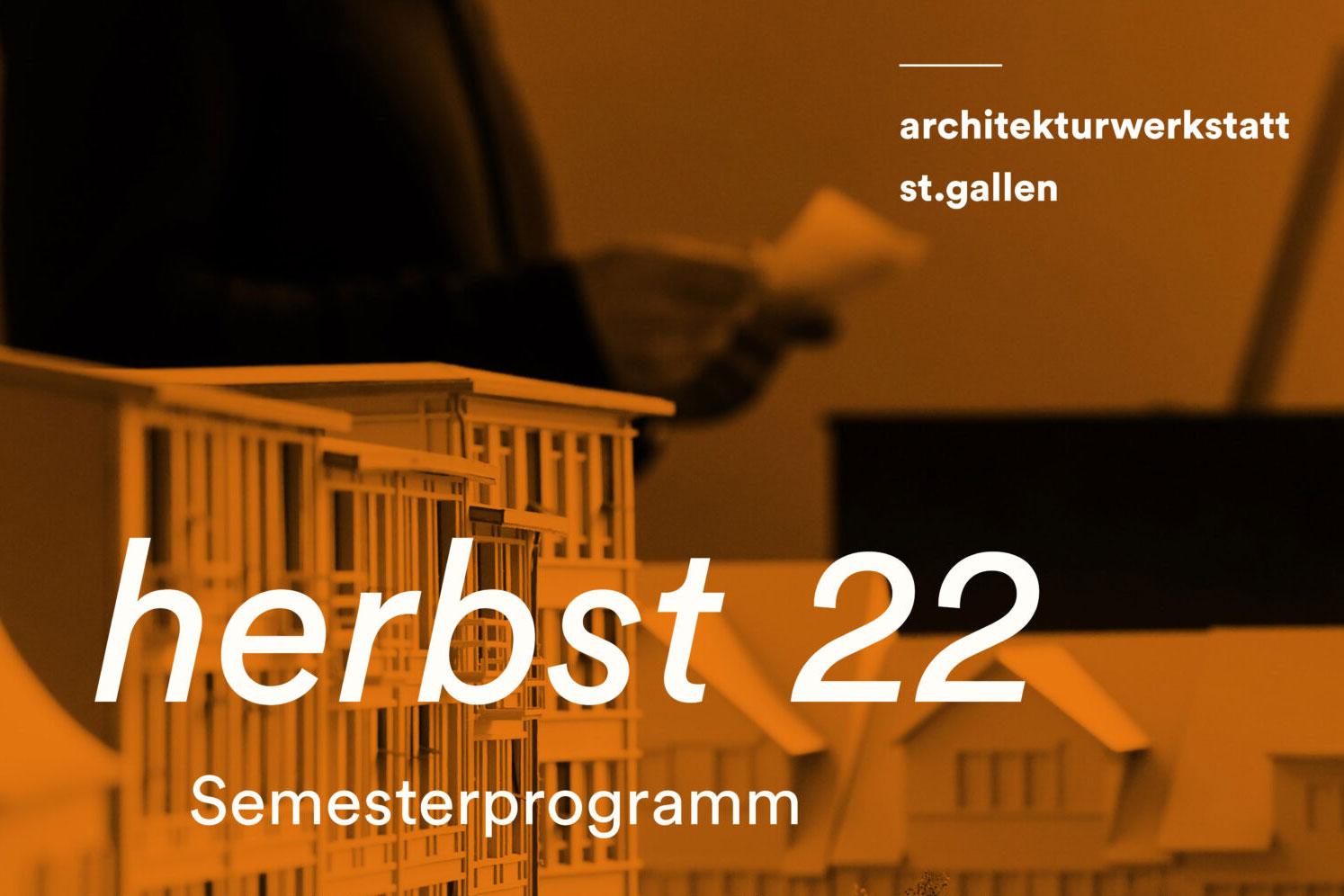 ArchitekturWerkstatt, St. Gallen, 15. November bis 16. Dezember 2022