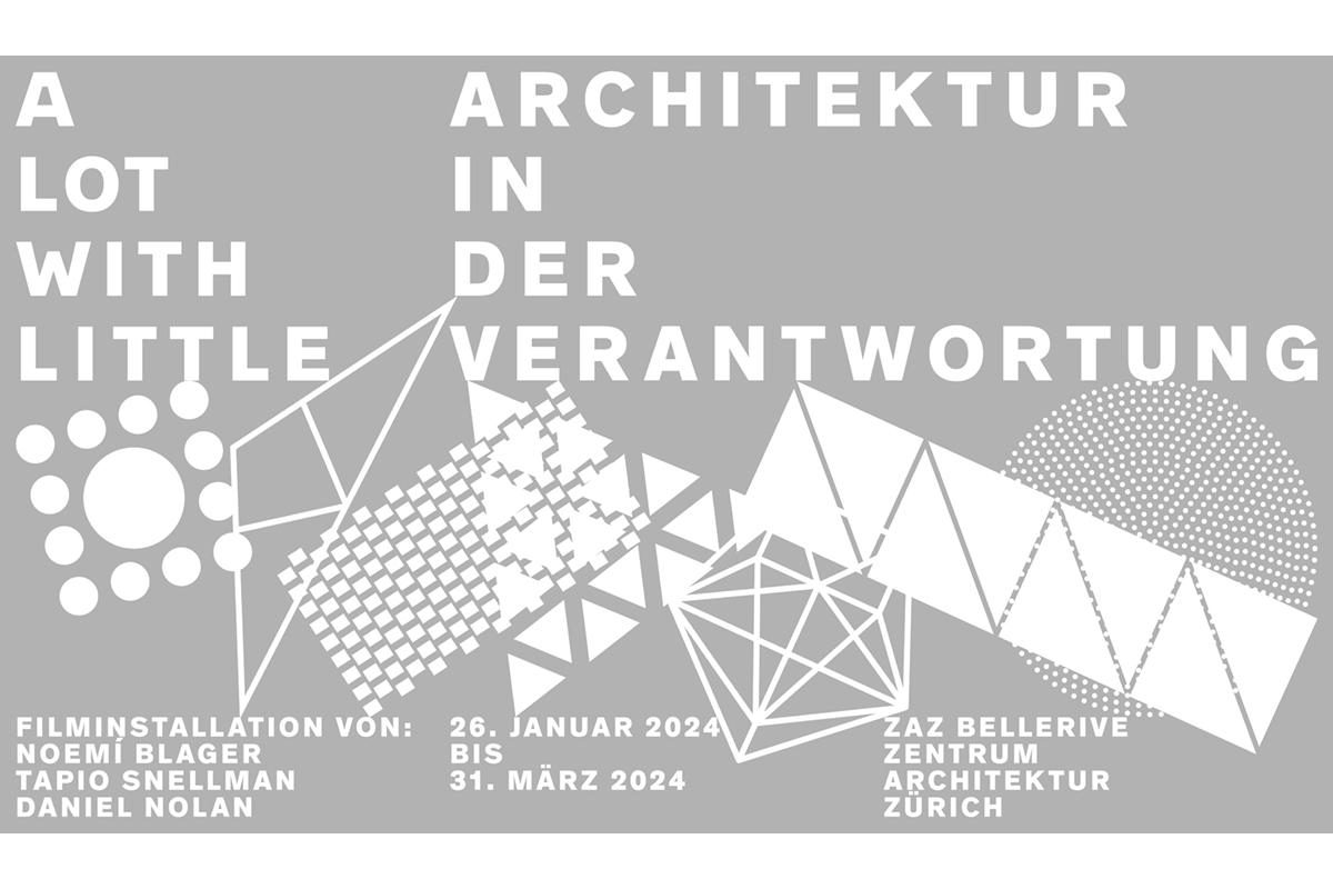 A Lot With Little – Architektur in der Verantwortung, Zürich, 25. Januar bis 31. März 2024
