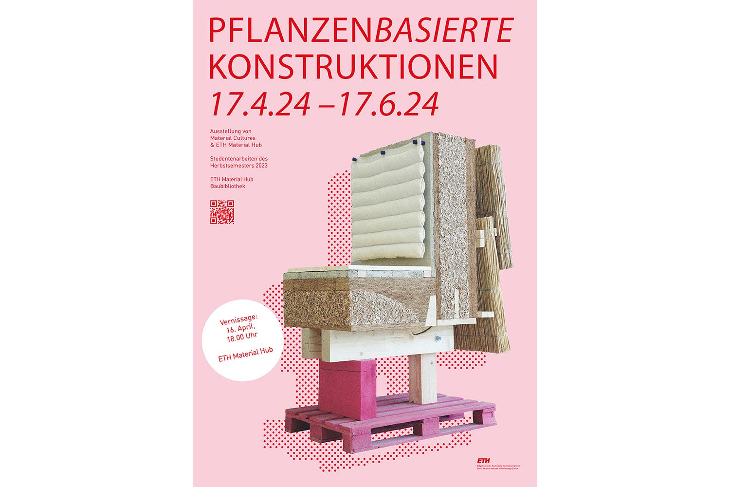 Pflanzenbasierte Konstruktionen, Zürich, 17. April bis 17. Juni 2024