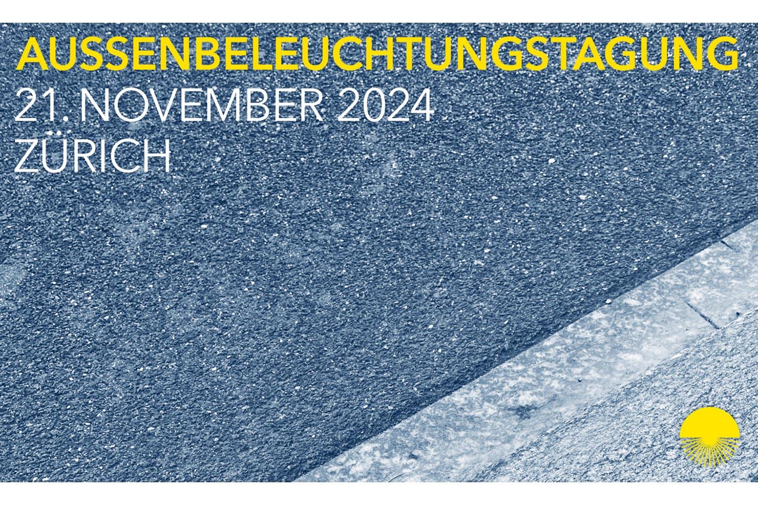 Aussenbeleuchtungstagung 2024, Zürich, 21. November