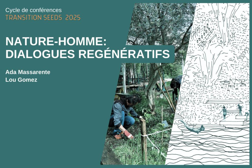 Nature-Homme: dialogues regénératifs | Transition Seeds 2025, en ligne, 23 janvier 2025