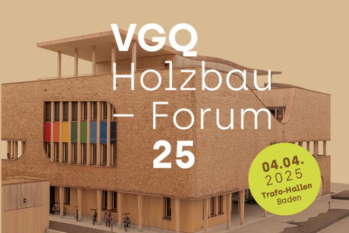 23. VGQ Holzbau-Forum, Baden, 4. April 2025