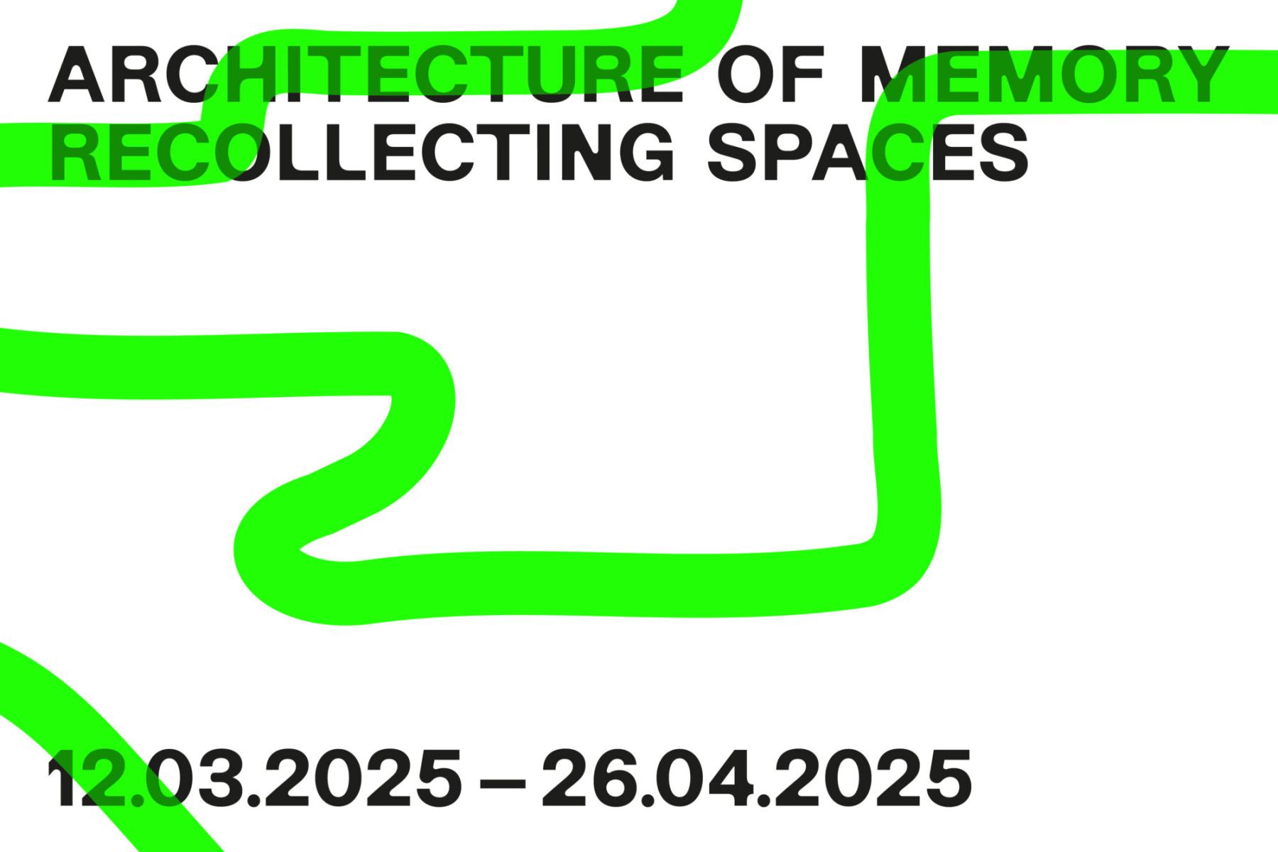 Architecture of Memory, Zürich, 13. März bis 26. April 2025