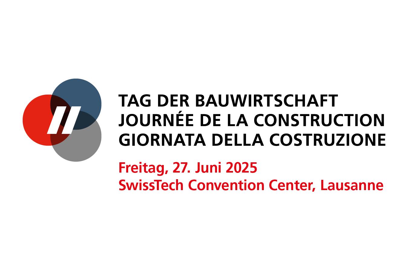 Tag der Bauwirtschaft | Journée de la construction |  Giornata della costruzione, Ecublens, 27. Juni 2025