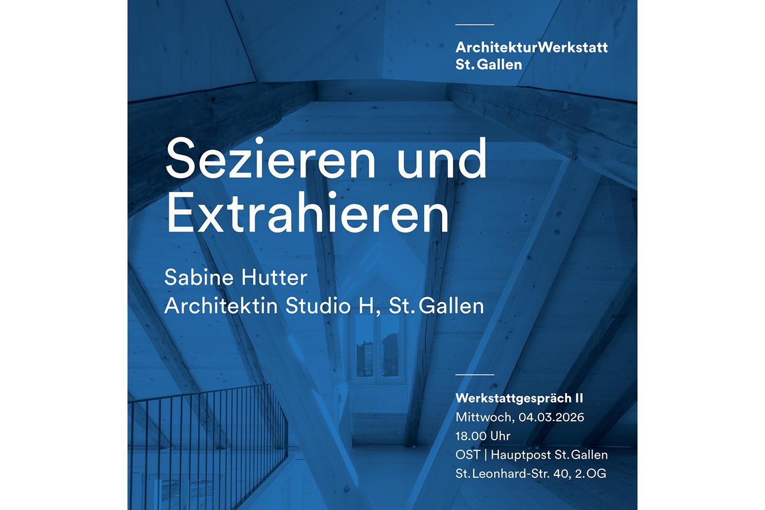 Sabine Hutter | Sezieren und Extrahieren, St. Gallen, 4. März 2026