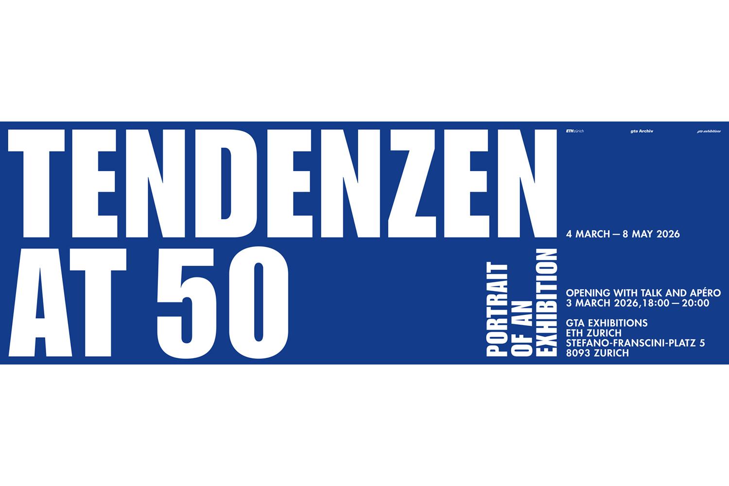 Tendenzen at 50: Portrait of an Exhibition, Zürich, 4. März bis 8. Mai 2026
