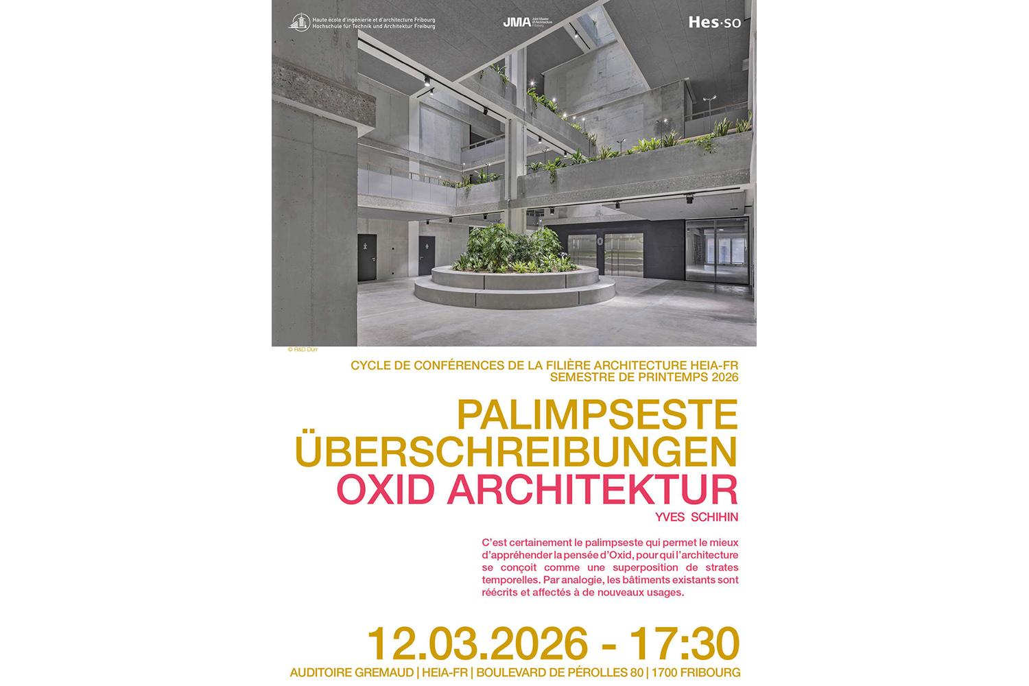 Yves Schihin – Oxid Architektur | Palimpseste Überschreibungen, Fribourg, 12 mars 2026