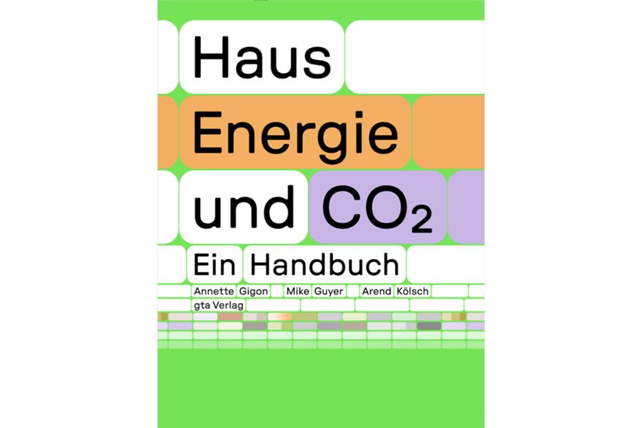 Haus, Energie & Co2 – Ein Handbuch | Buchvernissage, Zürich, 28. April 2026