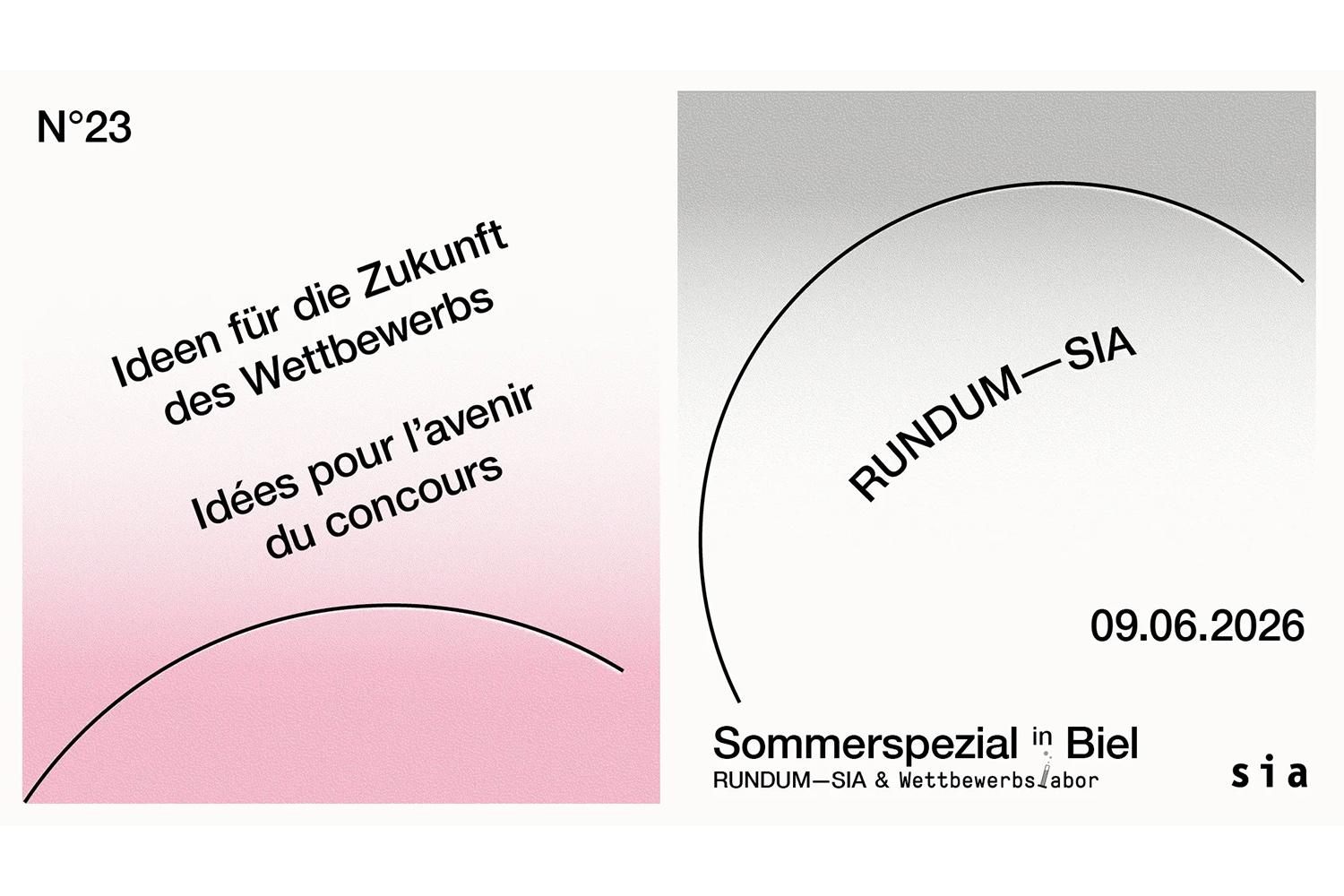 Rundum—SIA N°23 | Ideen für die Zukunft des Wettbewerbs | Sommerspezial Biel, Nidau, 6. Juni 2026