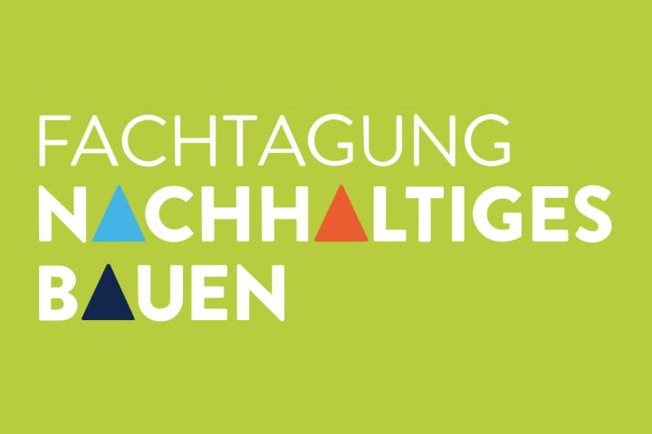 Fachtagung Nachhaltiges Bauen, Bern + online, 30. M&auml;rz 2023