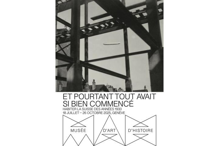 Et pourtant tout avait si bien commencé, Genève, du 18 juillet au 26 octobre 2025
