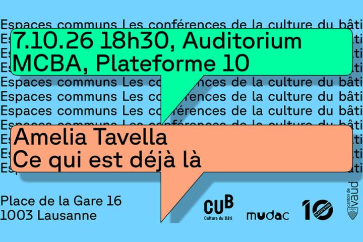 Amelia Tavella | Ce qui est d&eacute;j&agrave; l&agrave;, Lausanne, 7 octobre 2026