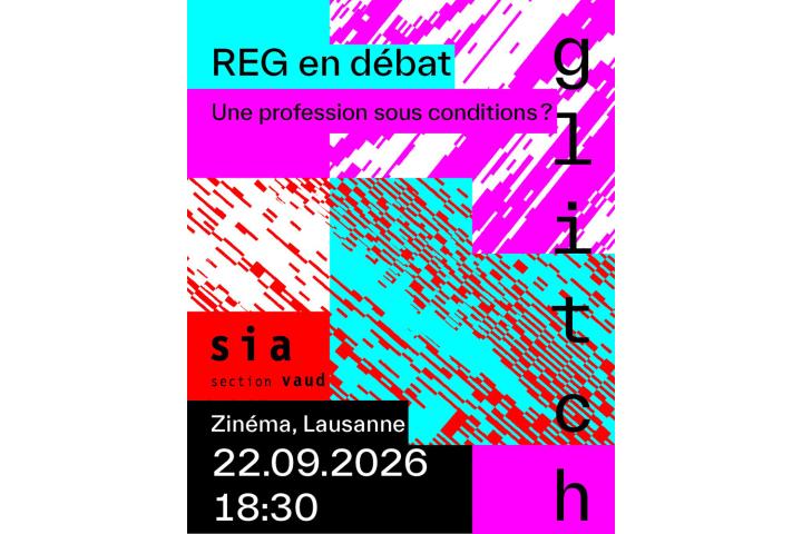 Glitch | REG en d&eacute;bat - une profession sous conditions ?, Lausanne, 22 septembre 2026