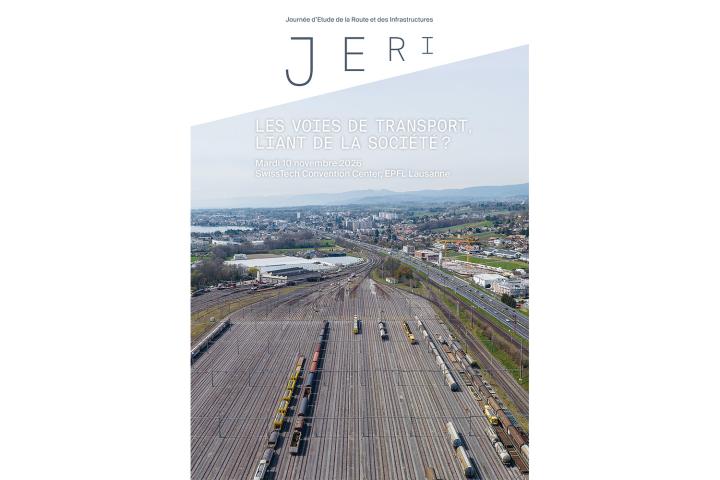 JERI 2026 | Journ&eacute;e d'&Eacute;tude de la Route et des Infrastructures, Ecublens, 10 novembre