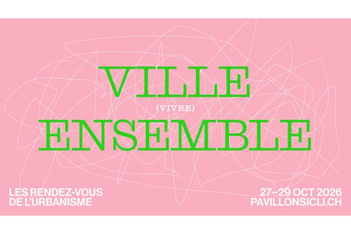 Les Rendez-vous de l'urbanisme 2026 |&nbsp;Ville (vivre) ensemble, Gen&egrave;ve, du 27 au 29 octobre 2026